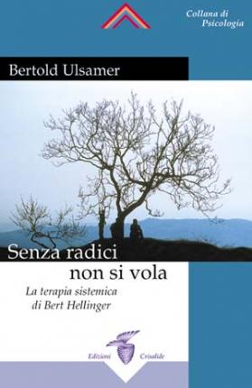Senza radici non si vola di Bertold Ulsamer